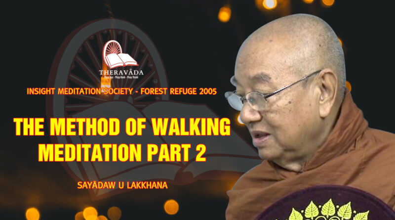 sayadaw u lakkhana insight meditation society forest refuge 13