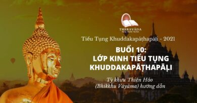 Buổi 10: Lớp Kinh Tiểu Tụng Khuddakapattha Pāḷi - Tỳ Khưu Thiện Hảo Giảng Dạy