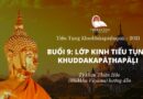 Buổi 9: Lớp Kinh Tiểu Tụng Khuddakapattha Pāḷi - Tỳ Khưu Thiện Hảo Giảng Dạy