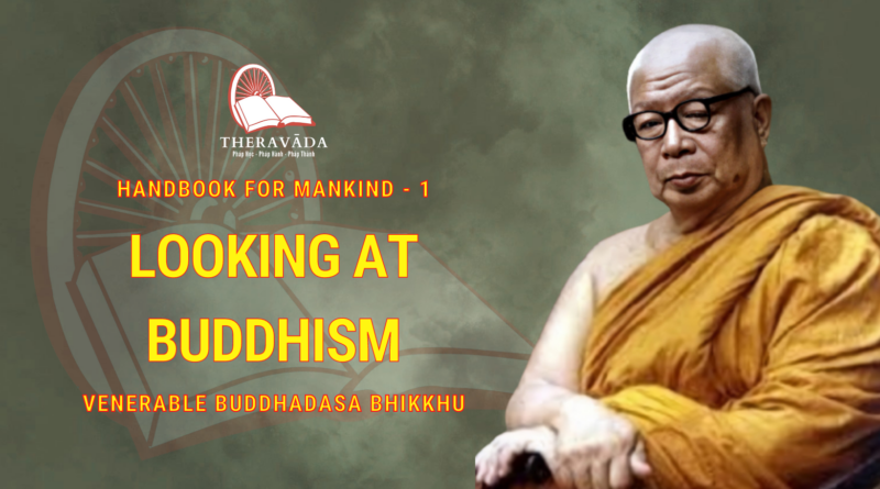 Handbook For Mankind - 1. Looking At Buddhism