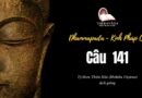 Lớp Kinh Pháp Cú Dhammapada Pali: Câu 141 - Bahubhaṇḍikabhikkhuvatthu