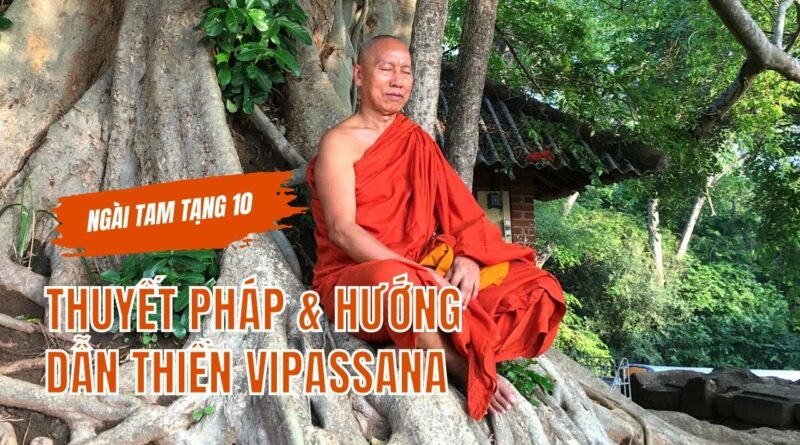 Ngai Tam Tang 10 Thuyet Phap Ve Loi Ich Thuc Hanh Chanh Phap Huong Dan Thien Vipassana 1