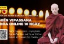 Khóa Thiền Vipassana 10 Ngày Do Thiền Sư Ashin Sarana Hướng Dẫn 12/12-21/12
