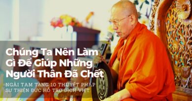 Chung Ta Nen Lam Gi De Giup Nhung Nguoi Than Da Chet