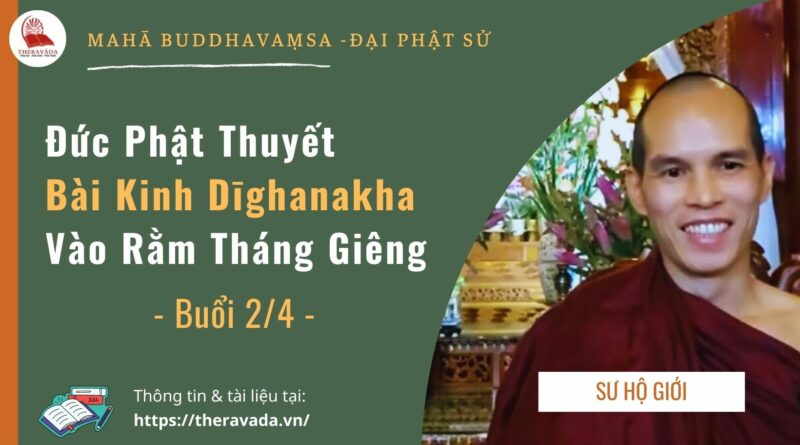 RAM THANG GIENG Bai Kinh Dighanakha Su Ho Gioi Phat Giao Theravada 2