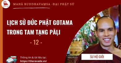 Lop Maha Buddhavamsa Dai Phat Su Su Ho Gioi giang day Phat Giao Theravada 12