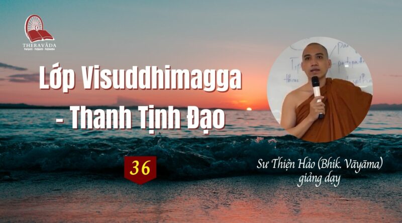 Visuddhimagga Thanh Tinh Dao Su Thien Hao Theravada 36