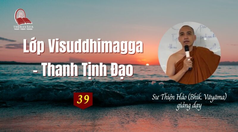 Visuddhimagga Thanh Tinh Dao Su Thien Hao Theravada 39