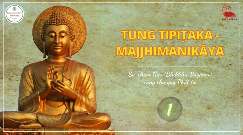 Tụng Tipiṭaka Majjhimanikāya - Sư Thiện Hảo (Bhik. Vāyāma) - Phật Giáo Theravada