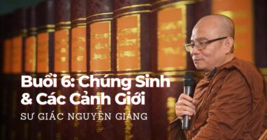 Buoi 6 Chung Sinh Cac Canh Gioi Su Giac Nguyen
