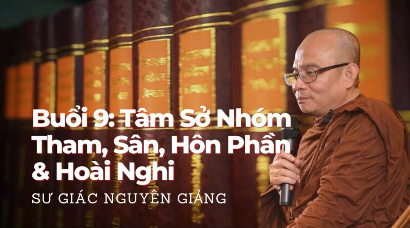 Buoi 9 Tam So Bat Thien Nhom Tham San Hon Phan Hoai Nghi Su Giac Nguyen